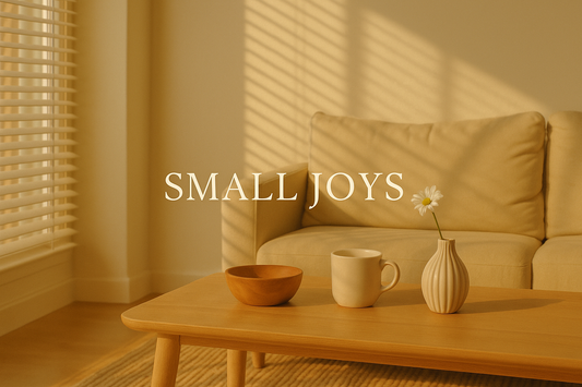 Small Joys: How Tiny Moments Build a Happy Home